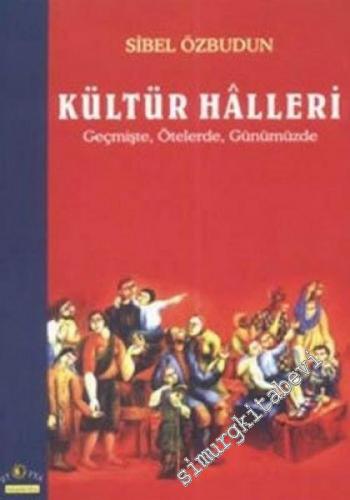 Kültür Halleri (Geçmişte, Ötelerde, Günümüzde) -        2003