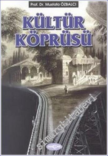 Kültür Köprüsü : Denelemeler, Makaleler - 2000