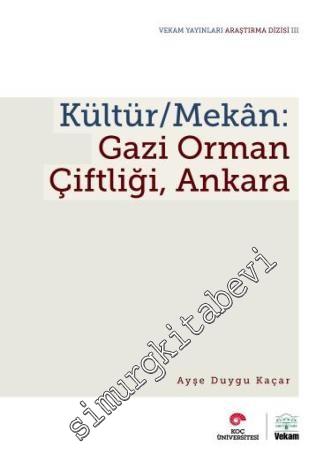 Kültür / Mekan: Gazi Orman Çiftliği, Ankara