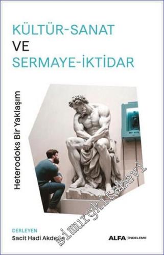 Kültür-Sanat ve Sermaye - İktidar Heterodoks Bir Yaklaşım - 2023