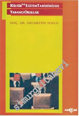 Kültür ve Eğitim Tarihimizde Yabancı Okullar Sorunu -        1991