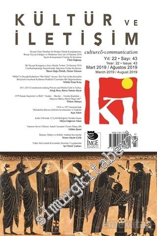 Kültür ve İletişim Dergisi - Türkiye'nin Seçimleri - Sayı: 43      Mart - Ağustos