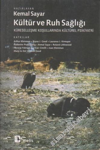 Kültür ve Ruh Sağlığı: Küreselleşme Koşullarında Kültürel Psikiyatri -        2023