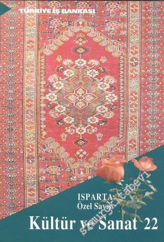 Kültür ve Sanat Dergisi: Isparta Özel Sayısı - Yıl: 6, Sayı: 22, Hazir