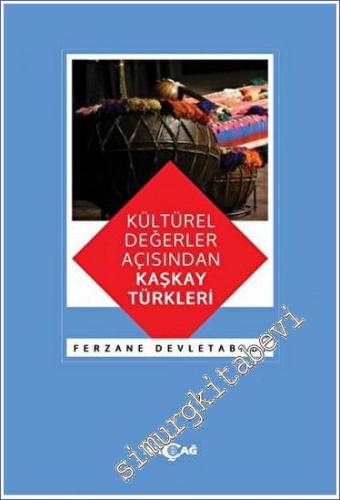 Kültürel Değerler Açısından Kaşkay Türkleri - 2023