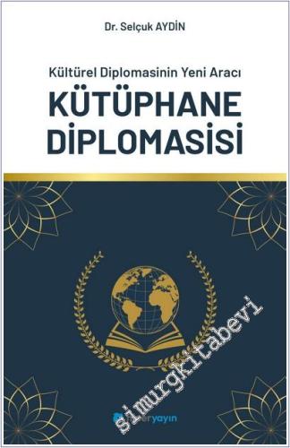 Kültürel Diplomasinin Yeni Aracı Kütüphane Diplomasisi -        2026