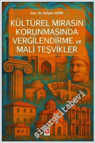 Kültürel Mirasın Korunmasında Vergilendirme ve Mali Teşvikler -        2025