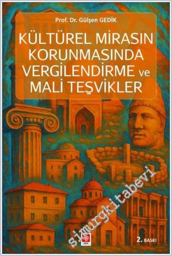 Kültürel Mirasın Korunmasında Vergilendirme ve Mali Teşvikler - 2026