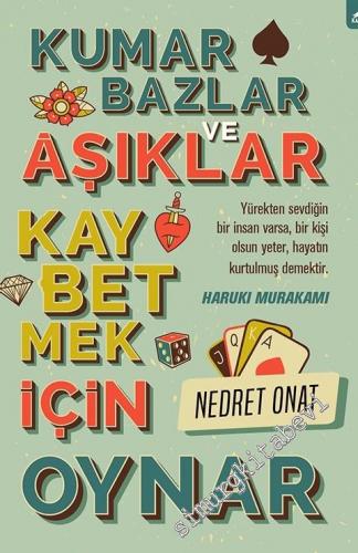 Kumarbazlar ve Aşıklar Kaybetmek İçin Oynar