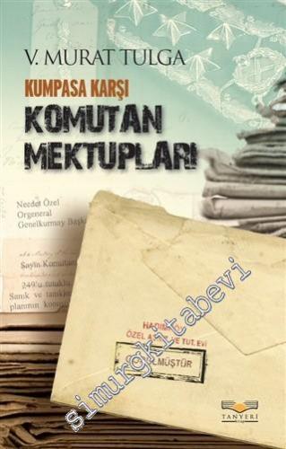 Kumpasa Karşı Komutan Mektupları -
