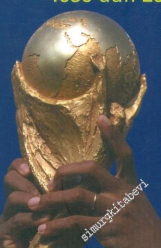 Kupaların Kupası Dünya Kupası: 1930'dan - 2002'ye