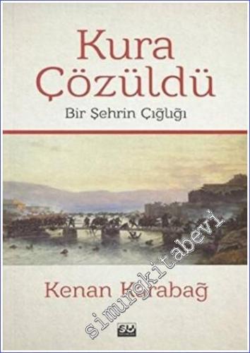 Kura Çözüldü 1 : Bir Şehrin Çığlığı -        2019
