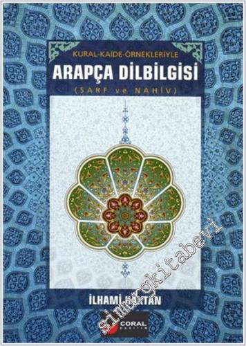 Kural ve Kaide Örnekleriyle Arapça Dilbilgisi Sarf ve Nahiv -        2025