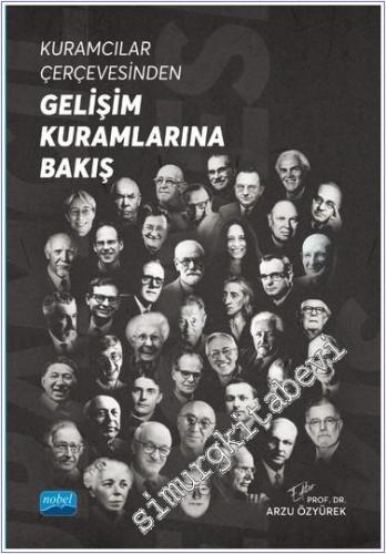 Kuramcılar Çerçevesinden Gelişim Kuramlarına Bakış -        2024