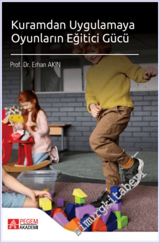 Kuramdan Uygulamaya Oyunların Eğitici Gücü - 2025