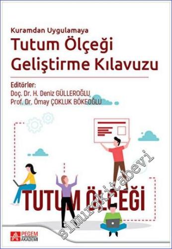 Kuramdan Uygulamaya Tutum Ölçeği Geliştirme Kılavuzu - 2023