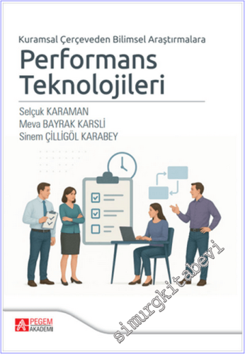 Kuramsal Çerçeveden Bilimsel Araştırmalara Performans Teknolojileri - 
