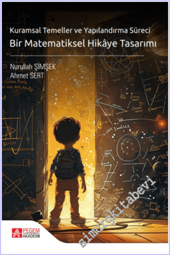 Kuramsal Temeller ve Yapılandırma Süreci Bir Matematiksel Hikaye Tasar