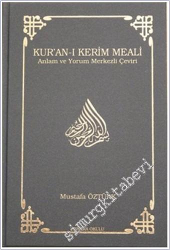 Kuran-ı Kerim Meali- Anlam ve Yorum Merkezli Çeviri ORTA BOY -        2018