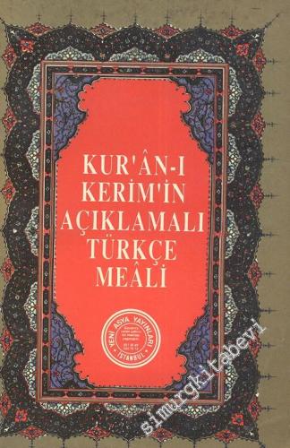 Kur'an - ı Kerim'in Açıklamalı Türkçe Meali -