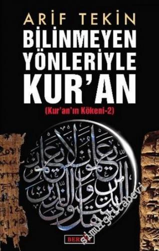 Kur'an Kökeni 2 : Bilinmeyen Yönleriyle Kur'an -        2017