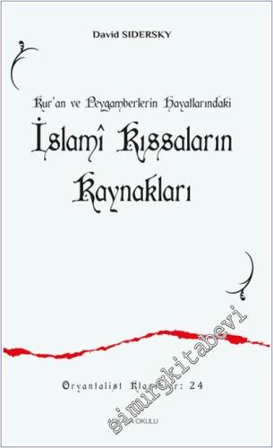 Kur'an ve Peygamberlerin Hayatlarındaki İslami Kıssaların Kaynakları -        2025