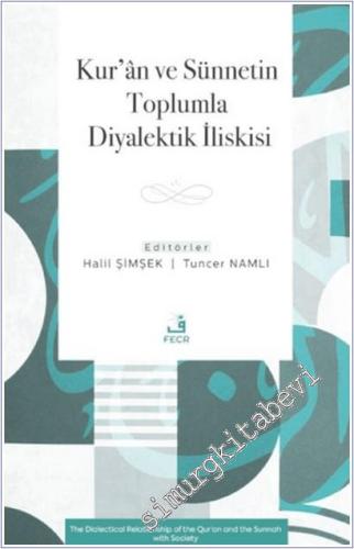 Kur'an ve Sünnetin Toplumla Diyalektik İlişkisi - 2025