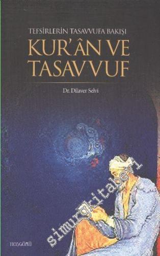 Kuran ve Tasavvuf: Tefsirlerin Tasavvufa Bakışı -        1997