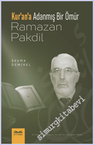 Kur'an'a Adanmış Bir Ömür Ramazan Pakdil