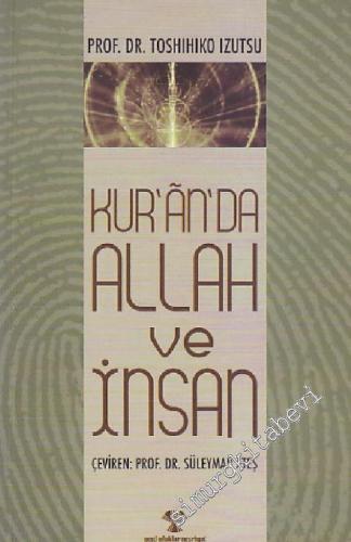 Kuran'da Allah ve İnsan -