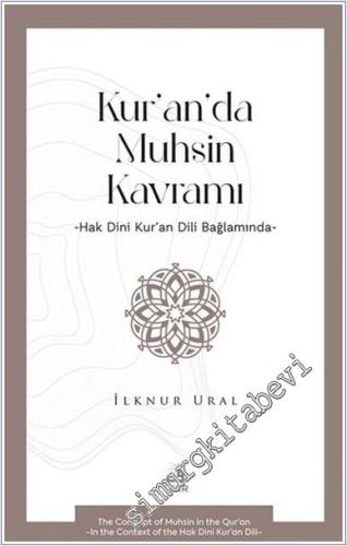 Kuran'da Muhsin Kavramı - Hak Dini Kuran Dili Bağlamında -        2024