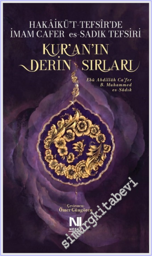 Kur'an'ın Derin Sırları - Hakaikü't-Tefsir'de İmam Cafer es-Sadık Tefsiri -