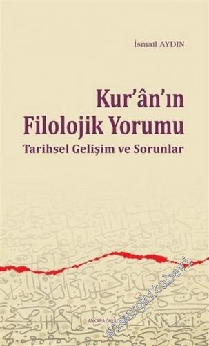 Kur'an'ın Filolojik Yorumu : Tarihsel Gelişim ve Sorunlar -        2014