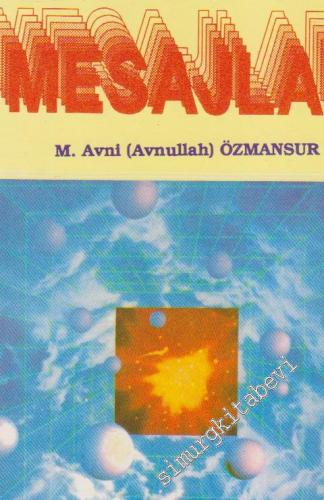 Kur'anın ve Peygamberimizin Çağımızı Aşan Mesajları -