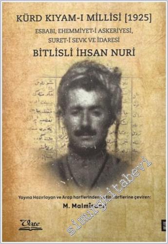 Kürd Kıyam-ı Millisi (1925): Esbabı, Ehemmiyet-i Askeriyesi, Suret-i Sevk ve İdaresi -        2025