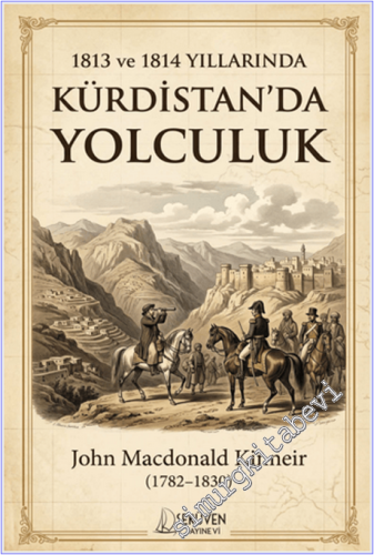 Kürdistan'da Yolculuk - 1813-1814 Yıllarında  -