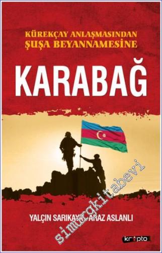 Kürekçay Anlaşmasından Şuşa Beyannamesine Karabağ -        2024