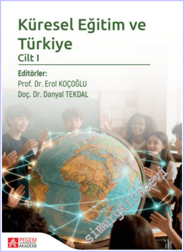 Küresel Eğitim ve Türkiye - Cilt 1 - 2025