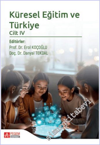 Küresel Eğitim ve Türkiye - Cilt 4 - 2025