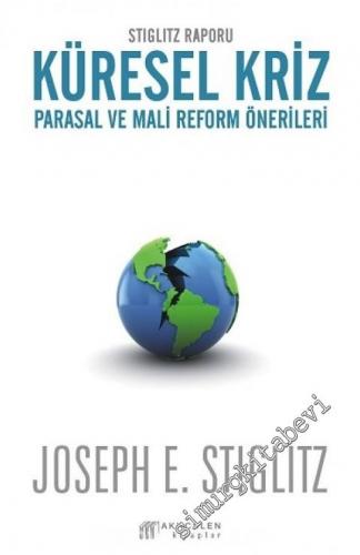 Küresel Kriz: Parasal ve Mali Reform Önerileri - Stiglitz Raporu -