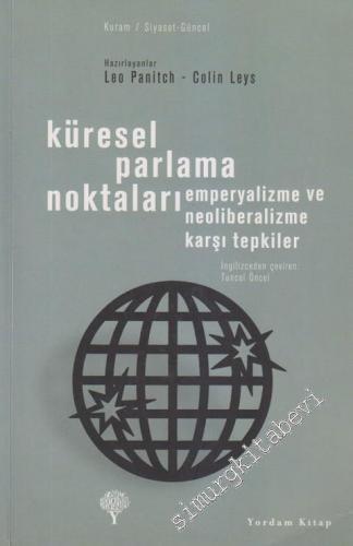 Küresel Parlama Noktaları: Emperyalizme ve Neoliberalizme Karşı Tepkiler -
