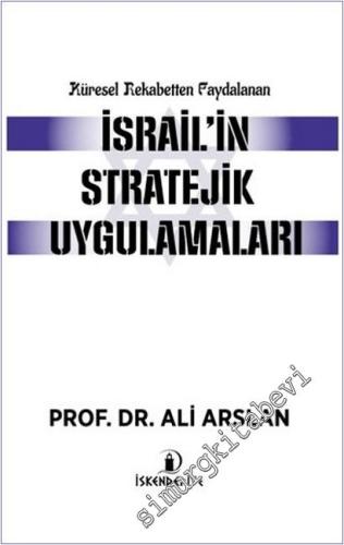 Küresel Rekabetten Faydalanan İsrail'in Stratejik Uygulamaları -        2025