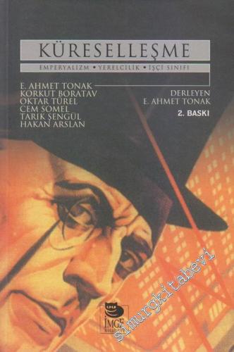 Küreselleşme: Emperyalizm, Yerelcilik, İşçi Sınıfı -        2004