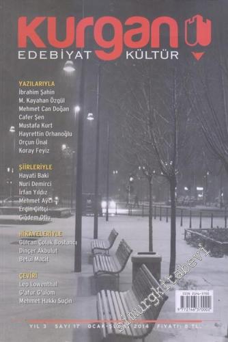 Kurgan Edebiyat ve Kültür Dergisi - Sayı : 17 Yıl 3 Ocak - Şubat