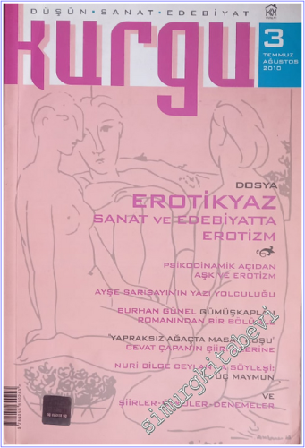 Kurgu: Düşün - Sanat - Edebiyat Dergisi /  Dosya : Erotikyaz Sanatta ve Edebiyatta Erotizm - Sayı: 3      Temmuz - Ağustos 2010