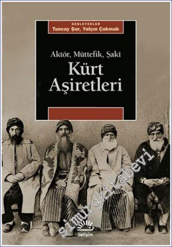Kürt Aşiretleri : Aktör Müttefik Şakî - 2022