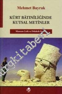 Kürt Batıniliğinde Kutsal Metinler: Manzum Lirik ve Diyalektik Eserler -