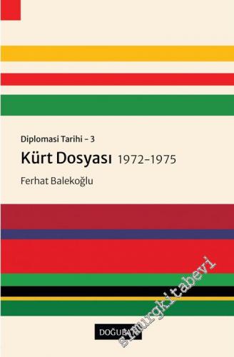 Kürt Dosyası 1972-1975 - Diplomasi Tarihi 3 -