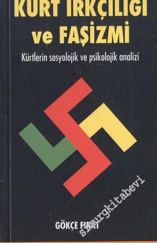 Kürt Irkçılığı ve Faşizmi - Kürtlerin Sosyolojik ve Psikolojik Analizi -        2010