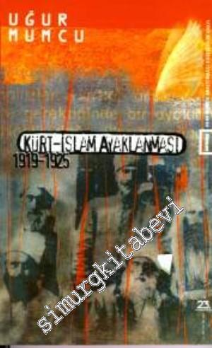 Kürt - İslam Ayaklanması 1919 - 1925 -        1997